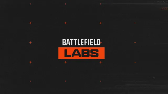 Battlefield Labs regisztráció - teljes útmutató és lehetőségek