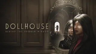 Dollhouse: Behind The Broken Mirror megjelenése 2025 februárjára halasztva